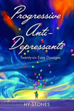 Progressive Anti-Depressants