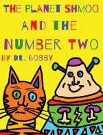 Planet Shmoo and the Number Two
