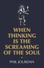 When Thinking is the Screaming of the Soul - a non-story