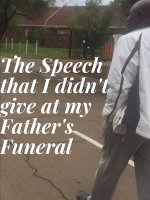 Speech that I didn't give at my Father's Funeral