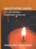 Negotiating death in contemporary health and social care