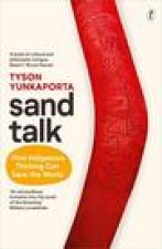 Sand Talk: How Indigenous Thinking Can Save The World