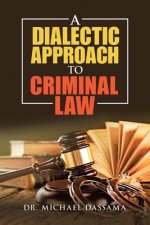 Dialectic Approach to Criminal Law