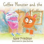 Coffee Monster and the Land of Coffee