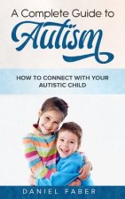Complete Guide to Autism
