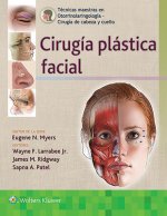Tecnicas maestras en otorrinolaringologia - Cirugia de cabeza y cuello: Cirugia plastica facial