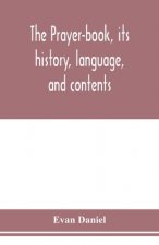 prayer-book, its history, language, and contents