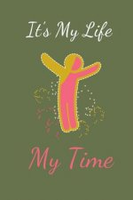 It's My Life: My Time