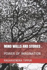 Mind Walls and Stories .: Power of Imagination .