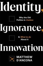 Identity, Ignorance, Innovation