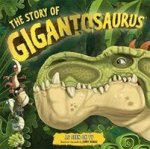 Story of Gigantosaurus (TV TIE-IN)