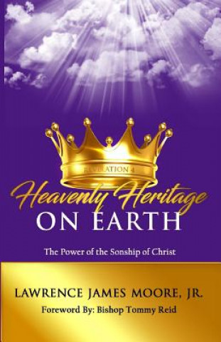 Heavenly Heritage on Earth: The power of the sonship of Christ