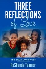 Three Reflections of Love: The Saga Continues