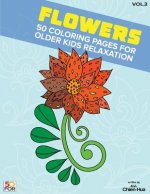 Flowers 50 Coloring Pages For Older Kids Relaxation Vol.3