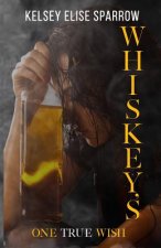 Whiskey's One True Wish