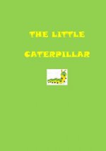 The Little Caterpillar