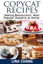 Copycat Recipes Making Restaurants' Most Popular Desserts at Home: ***Black and White Edition***