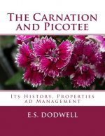 The Carnation and Picotee: Its History, Properties ad Management