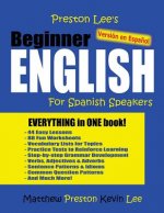 Preston Lee's Beginner English For Spanish Speakers (Versión en Espa?ol)