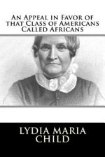 An Appeal in Favor of that Class of Americans Called Africans
