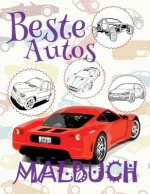 ✌ Beste Autos ✎ Malbuch Autos ✎ Malbuch 10 Jahre ✍ Malbuch 10 J hrige: ✎ Best Cars Coloring Book Coloring Book Kinder ✎ (Coloring Book Enfants) Colori