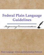 Federal Plain Language Guidelines: Improving Communications