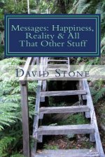 Messages: Happiness, Reality & All That Other Stuff