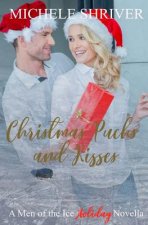 Christmas Pucks and Kisses: A Men of the Ice Holiday Novella
