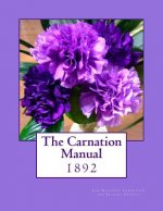 The Carnation Manual: 1892