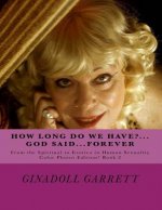 How Long Do we have...God Said...Forever?: Color Photos Edition? Book 2
