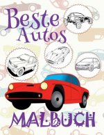✌ Beste Autos ✎ Malbuch Autos ✎ Malbuch AB 6 Jahre ✍ Malbuch Jungen AB 4: ✎ Best Cars Cars Coloring Book Boys Coloring Book for Kindergarten ✎ (Colori