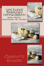 Das kleine Baerchen Mummelbrumm: Gute-Nacht-Geschichte für Kinder