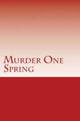 Murder One Spring