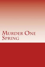 Murder One Spring