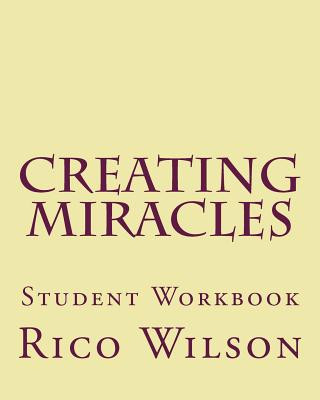 Creating Miracles: Student Workbook