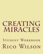 Creating Miracles: Student Workbook