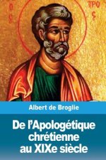 De l'Apologétique chrétienne au XIXe si?cle