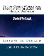 Study Guide Workbook Lessons on Demand for Hello, Universe: Lessons on Demand