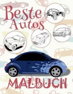 ✌ Beste Autos ✎ Malbuch Autos ✎ Malbuch 10 Jahre ✍ Malbuch 10 J hrige: ✎ Best Cars Coloring Book Coloring Book Kinder ✎ (Coloring Book Enfants) Colori