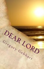 Dear Lord: A Poem with Pictures