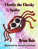 Charlie the Cheeky Spider