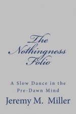 The Nothingness Folio: A Slow Dance in the Pre-Dawn Mind