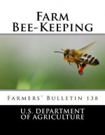Farm Bee-Keeping: Farmers' Bulletin 138