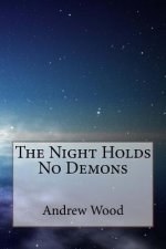 The Night Holds No Demons