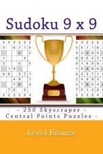 Sudoku 9 X 9 - 250 Skyscraper - Central Points Puzzles - Level Bronze: 9 X 9 Pitstop Vol. 112 Sudoku for Your Mood
