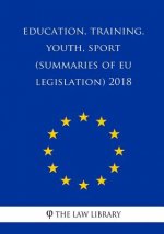Education, training, youth, sport (Summaries of EU Legislation) 2018