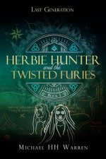 Herbie Hunter and the Twisted Furies