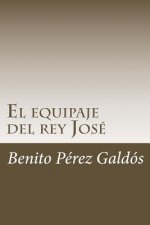 El equipaje del rey José