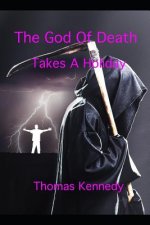 The God of Death Takes a Holiday