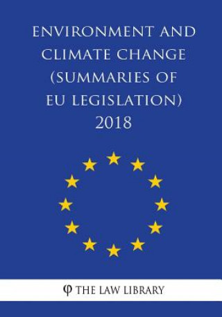 Environment and climate change (Summaries of EU Legislation) 2018